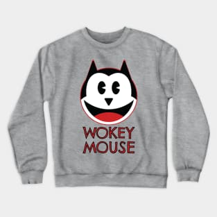 Wokey Mouse anti woke meme Crewneck Sweatshirt